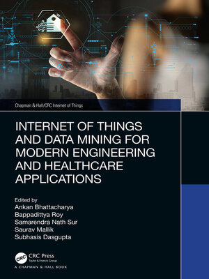 cover image of Internet of Things and Data Mining for Modern Engineering and Healthcare Applications